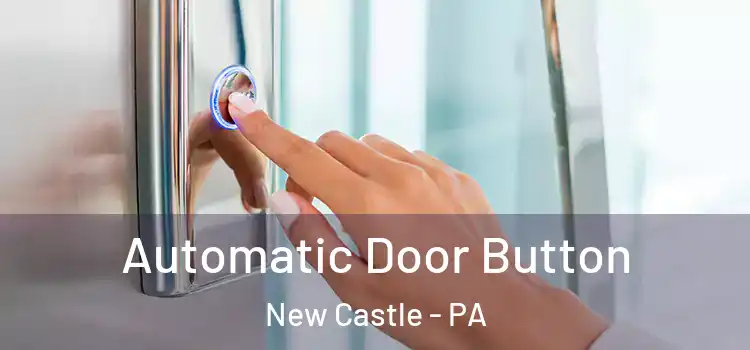  Automatic Door Button New Castle - PA
