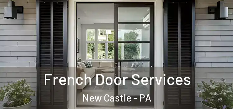  French Door Services New Castle - PA