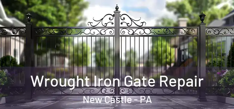  Wrought Iron Gate Repair New Castle - PA